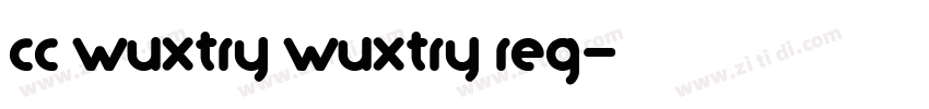 CC Wuxtry Wuxtry Reg字体转换 CC Wuxtry Wuxtry Reg字体转换